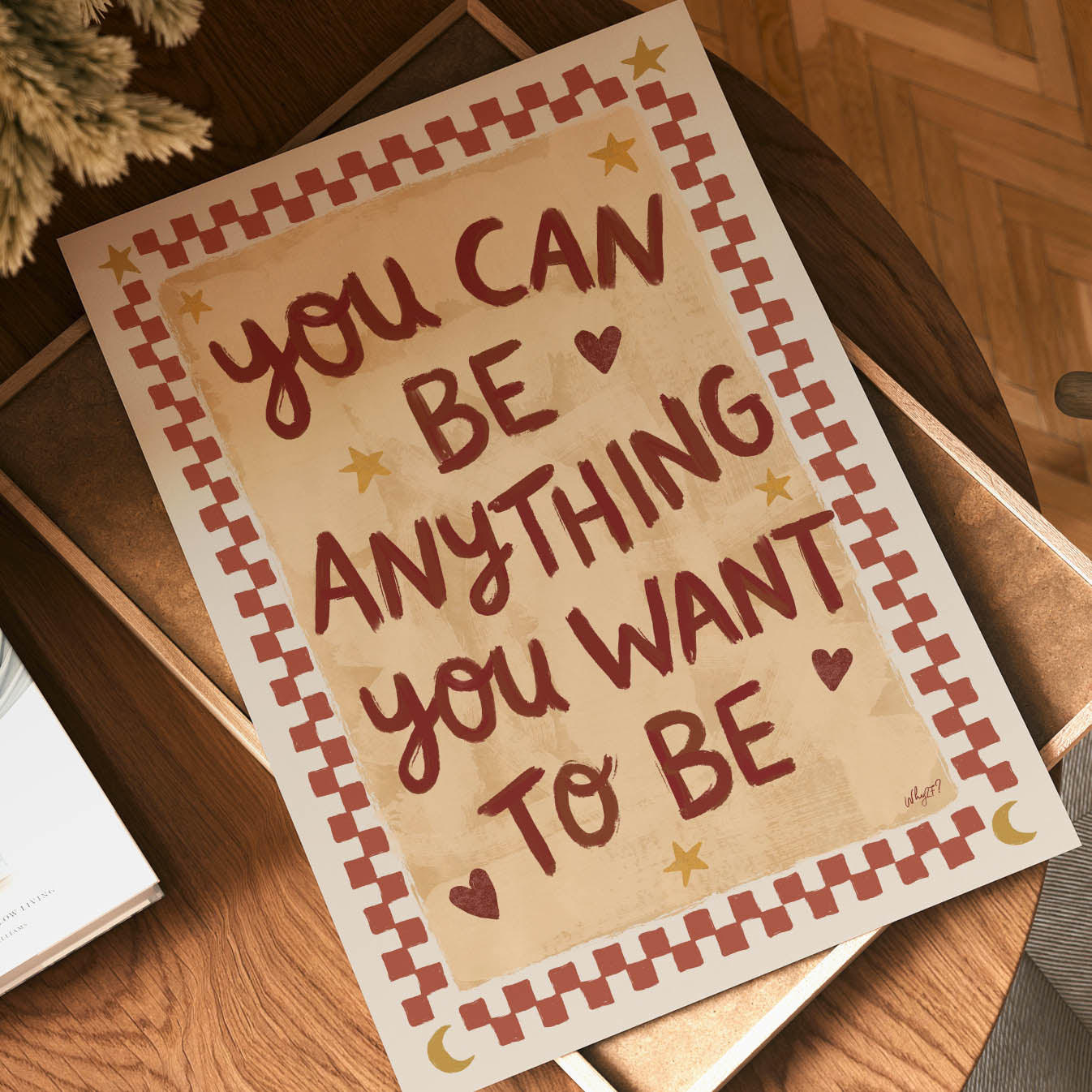 You Can Be Anything You Want to Be Poster