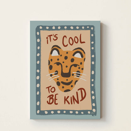 Hand-drawn leopard illustration with the inspirational message "It's Cool to Be Kind", retro-inspired positive wall art for children's bedrooms, nurseries, playrooms, and classrooms.