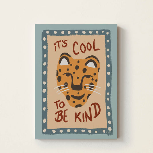 Hand-drawn leopard illustration with the inspirational message "It's Cool to Be Kind", retro-inspired positive wall art for children's bedrooms, nurseries, playrooms, and classrooms.