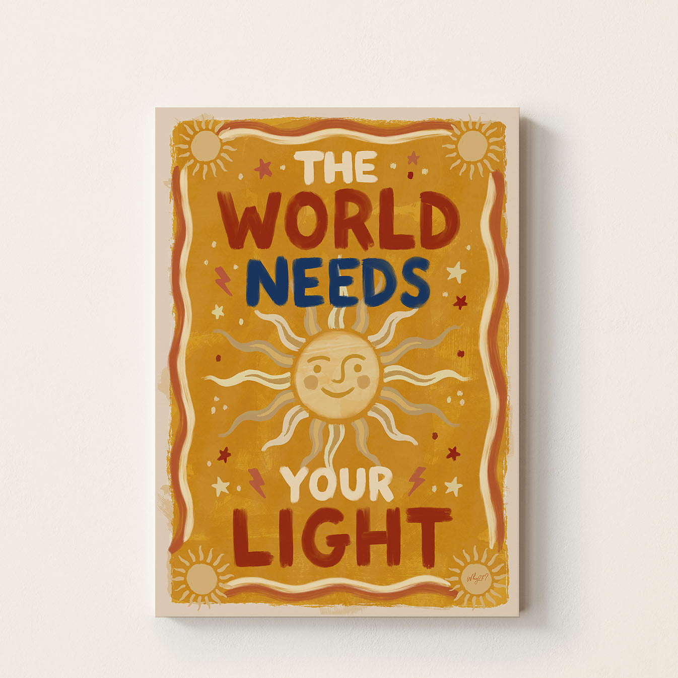 Hand-drawn typography poster featuring the uplifting message "The World Needs Your Light" with a smiling sun and warm retro colours, inspirational wall art for nurseries, bedrooms, classrooms, and playrooms.