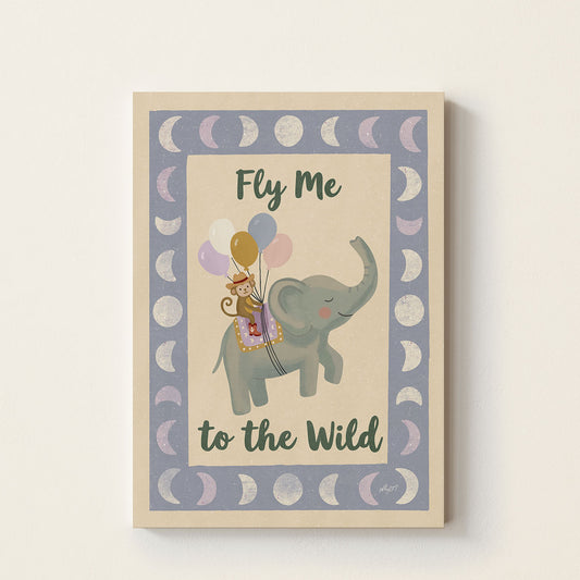 Hand-drawn elephant carrying a monkey holding colorful balloons beneath the phrase Fly Me To The Wild, whimsical nursery wall art for kids bedrooms and playrooms.