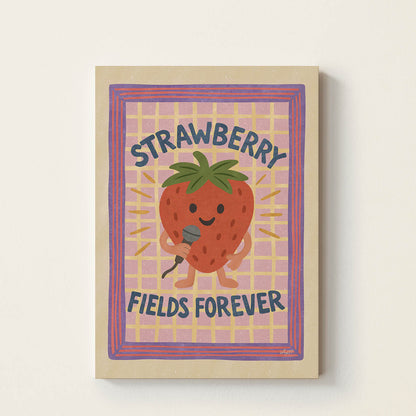 Hand-drawn smiling strawberry holding a microphone beneath the words "Strawberry Fields Forever", retro-inspired kids wall art for nurseries, bedrooms, playrooms, and music rooms.