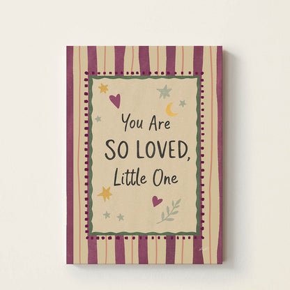 Hand-drawn typography poster featuring the uplifting message "You Are So Loved, Little One" with hearts, stars, and botanical details, retro-inspired nursery wall art for baby rooms, bedrooms, and playrooms.