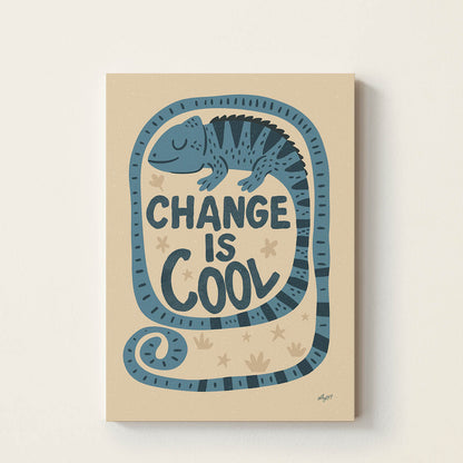 Change Is Cool poster featuring a blue chameleon illustration and inspirational typography on a warm neutral background.