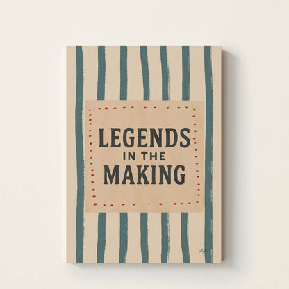 Hand-drawn typography poster featuring the inspirational phrase "Legends in the Making" with a retro striped background, motivational wall art for nurseries, bedrooms, playrooms, classrooms, and reading corners.