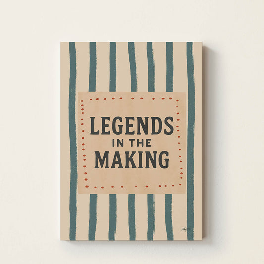 Hand-drawn typography poster featuring the inspirational phrase "Legends in the Making" with a retro striped background, motivational wall art for nurseries, bedrooms, playrooms, classrooms, and reading corners.